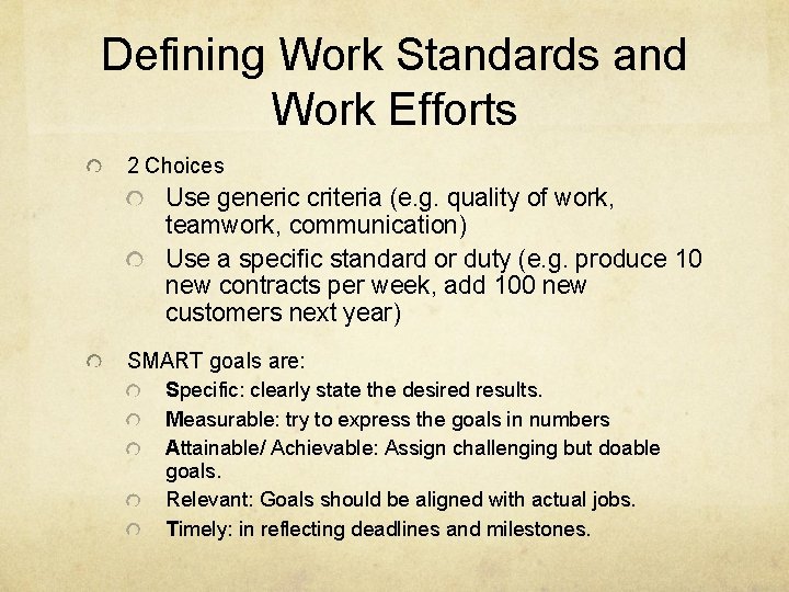 Defining Work Standards and Work Efforts 2 Choices Use generic criteria (e. g. quality