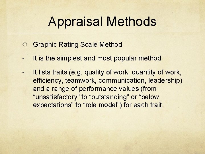 Appraisal Methods Graphic Rating Scale Method - It is the simplest and most popular