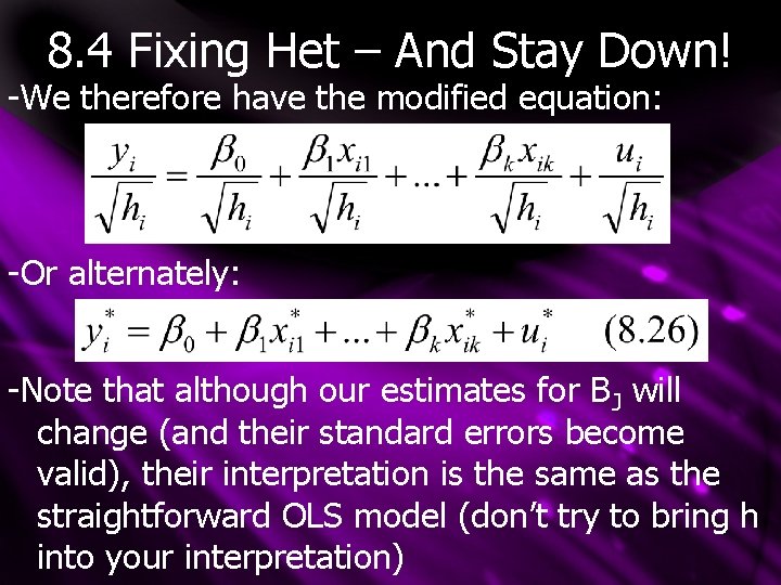 8. 4 Fixing Het – And Stay Down! -We therefore have the modified equation: