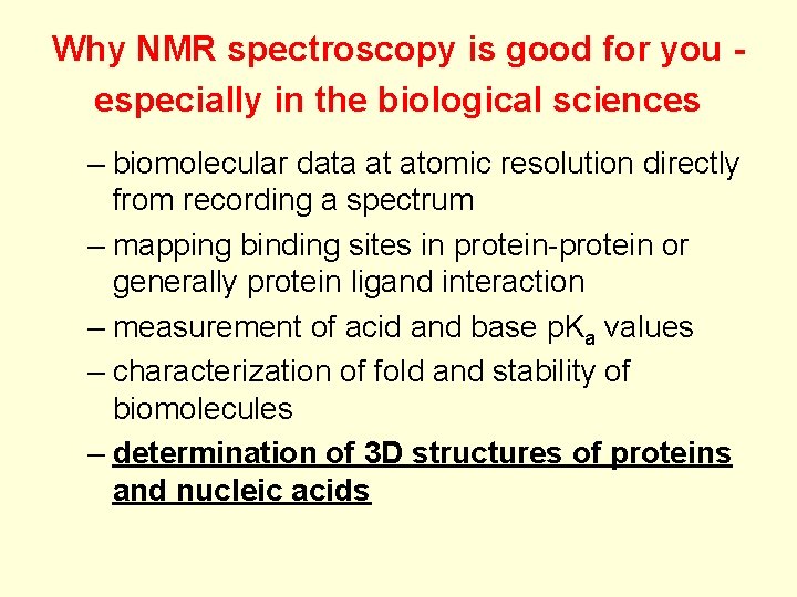 Why NMR spectroscopy is good for you especially in the biological sciences – biomolecular