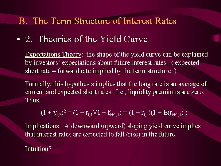 B. The Term Structure of Interest Rates • 2. Theories of the Yield Curve