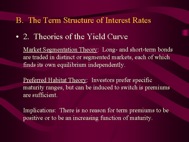 B. The Term Structure of Interest Rates • 2. Theories of the Yield Curve