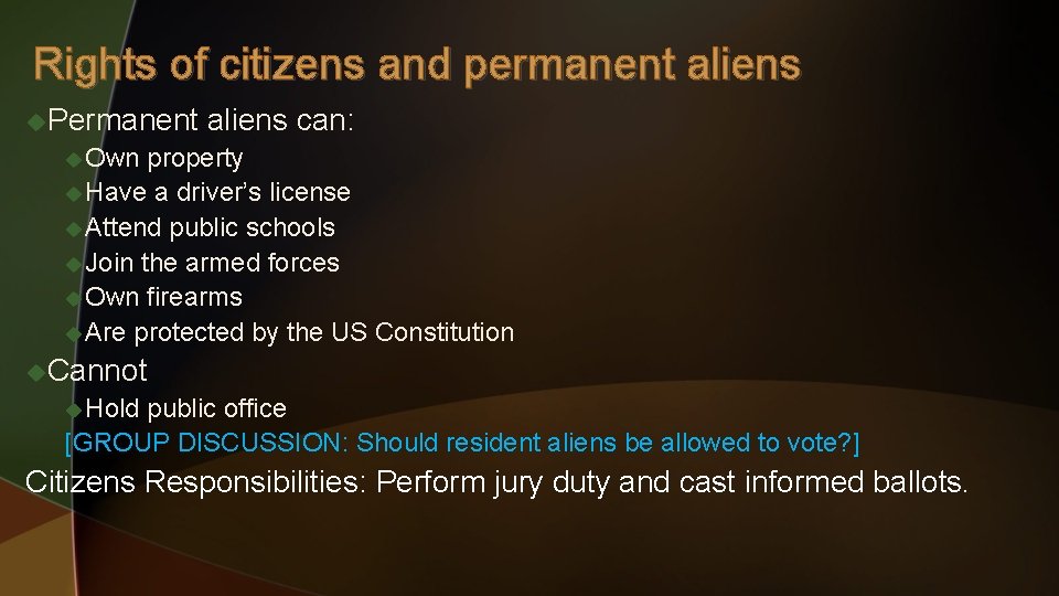 Rights of citizens and permanent aliens u. Permanent aliens can: u Own property u
