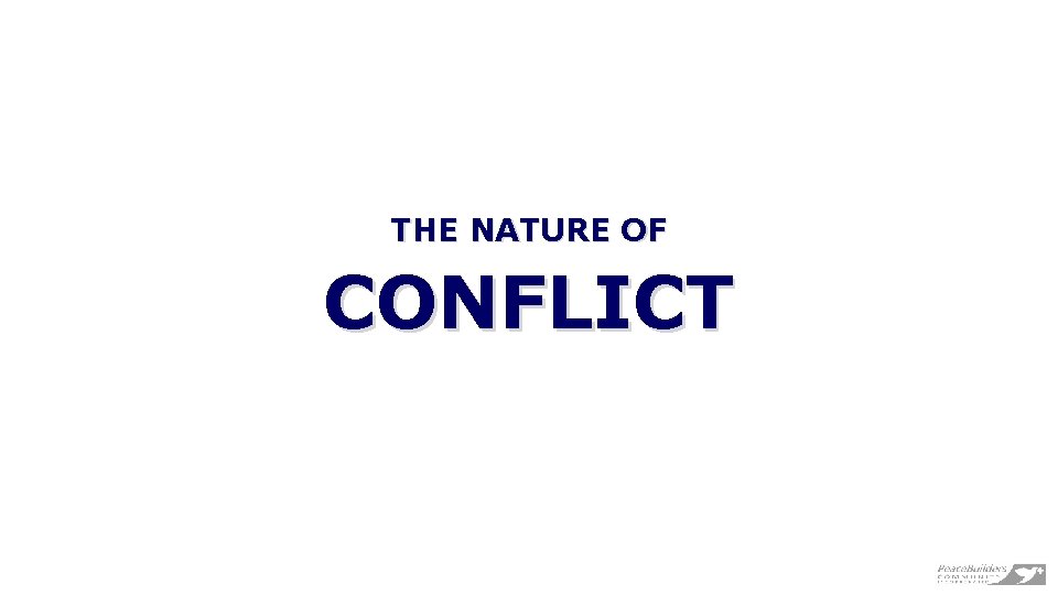 THE NATURE OF CONFLICT 