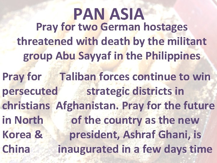 PAN ASIA Pray for two German hostages threatened with death by the militant group