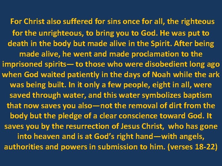 For Christ also suffered for sins once for all, the righteous for the unrighteous,