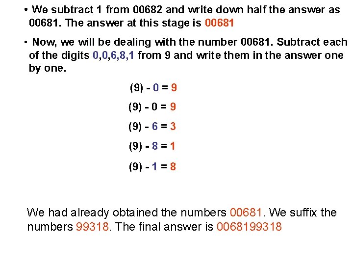 • We subtract 1 from 00682 and write down half the answer as • We subtract 1 from 00682 and write down half the answer as