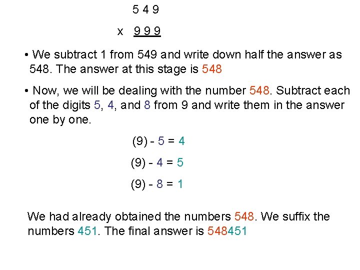 549 x 999 • We subtract 1 from 549 and write down half the 549 x 999 • We subtract 1 from 549 and write down half the