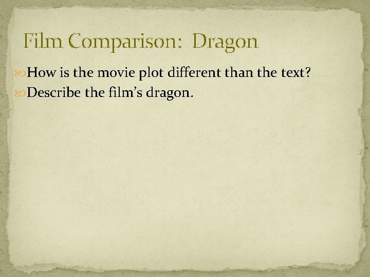 Film Comparison: Dragon How is the movie plot different than the text? Describe the