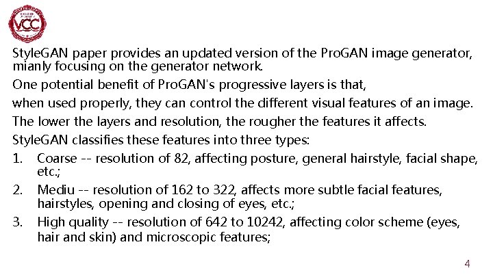 Style. GAN paper provides an updated version of the Pro. GAN image generator, mianly