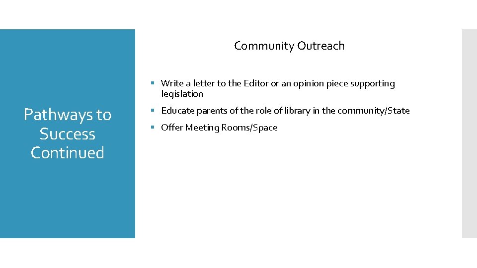 Community Outreach § Write a letter to the Editor or an opinion piece supporting