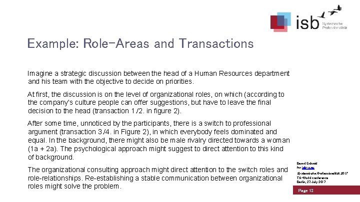 Example: Role-Areas and Transactions Imagine a strategic discussion between the head of a Human