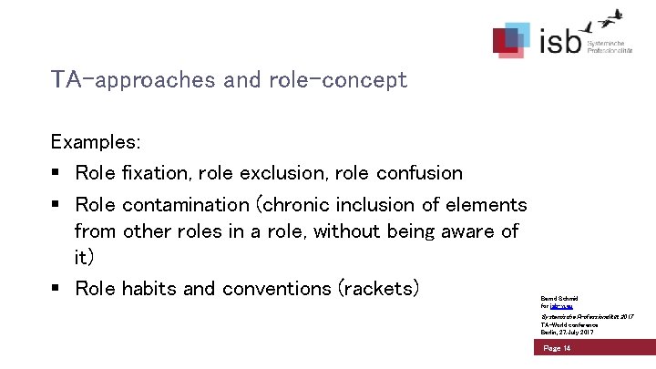 TA-approaches and role-concept Examples: § Role fixation, role exclusion, role confusion § Role contamination