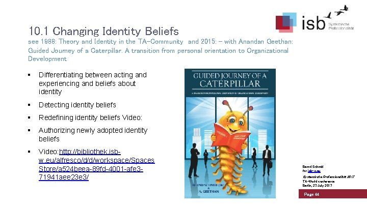 10. 1 Changing Identity Beliefs see 1988: Theory and Identity in the TA-Community and