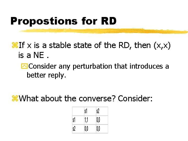 Propostions for RD z. If x is a stable state of the RD, then