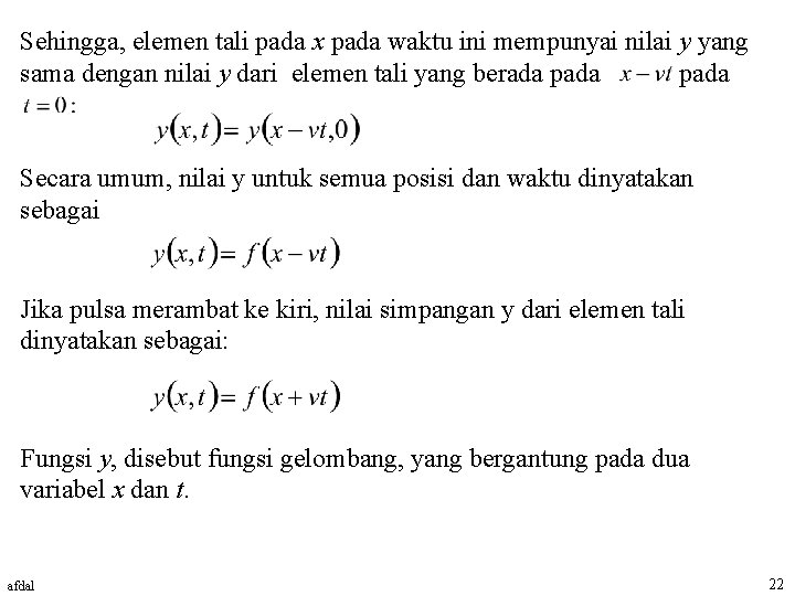 Sehingga, elemen tali pada x pada waktu ini mempunyai nilai y yang sama dengan