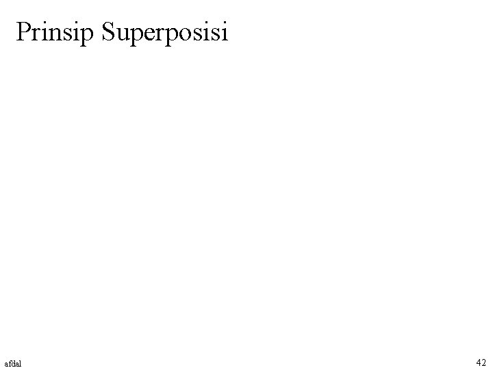 Prinsip Superposisi afdal 42 