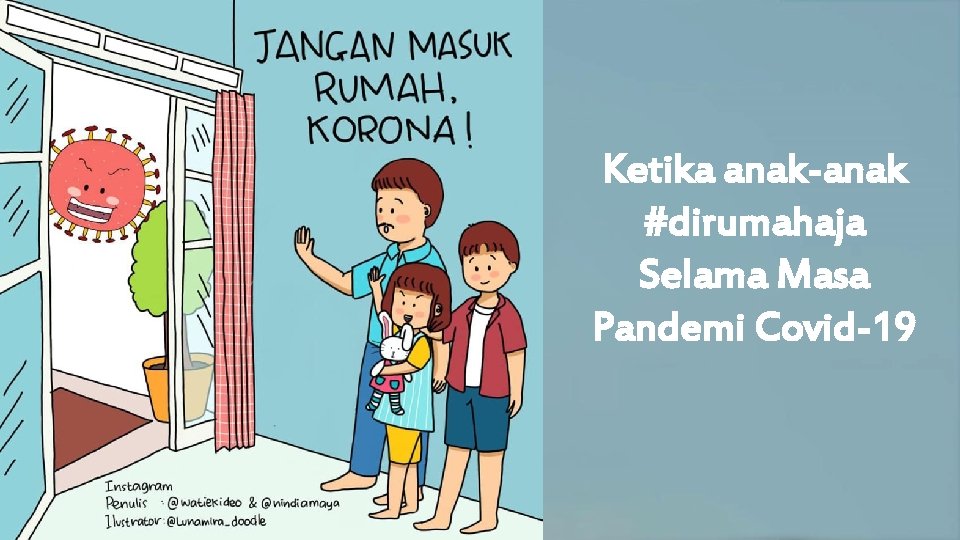 Ketika anak-anak #dirumahaja Selama Masa Pandemi Covid-19 