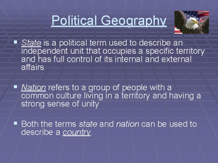 Political Geography § State is a political term used to describe an independent unit
