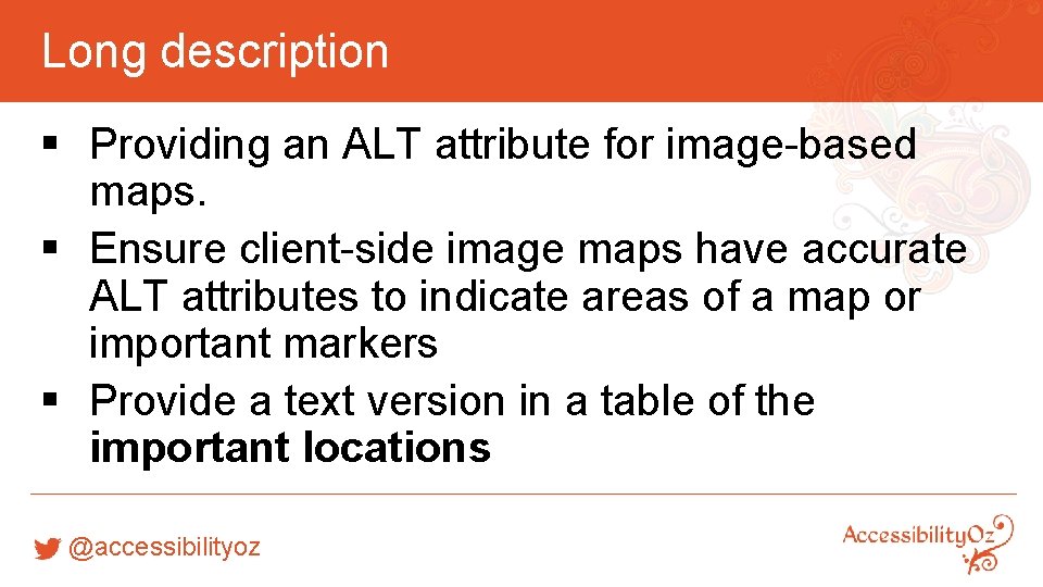 Long description § Providing an ALT attribute for image-based maps. § Ensure client-side image