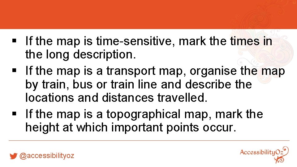 § If the map is time-sensitive, mark the times in the long description. §