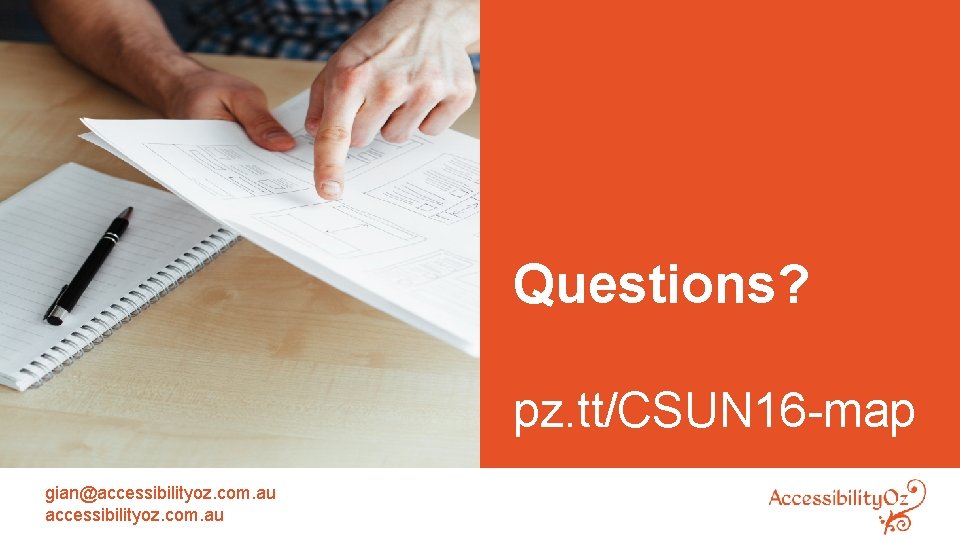 Questions? pz. tt/CSUN 16 -map gian@accessibilityoz. com. au 