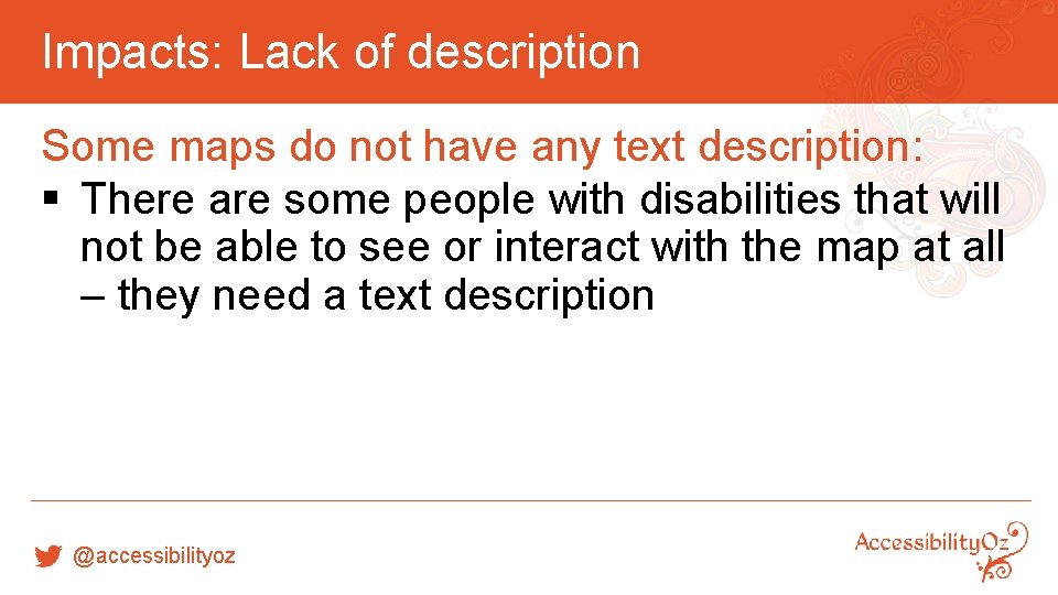 Impacts: Lack of description Some maps do not have any text description: § There