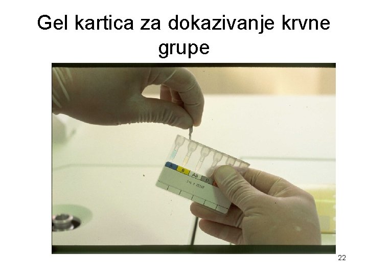 Gel kartica za dokazivanje krvne grupe 22 