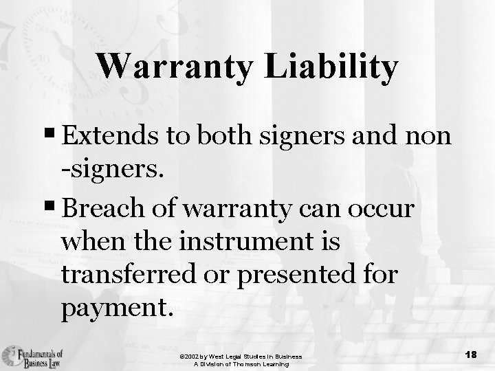 Warranty Liability § Extends to both signers and non -signers. § Breach of warranty