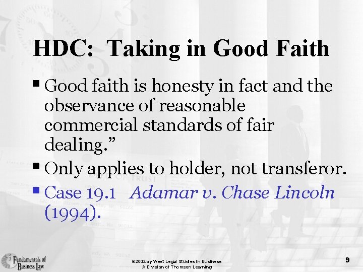 HDC: Taking in Good Faith § Good faith is honesty in fact and the