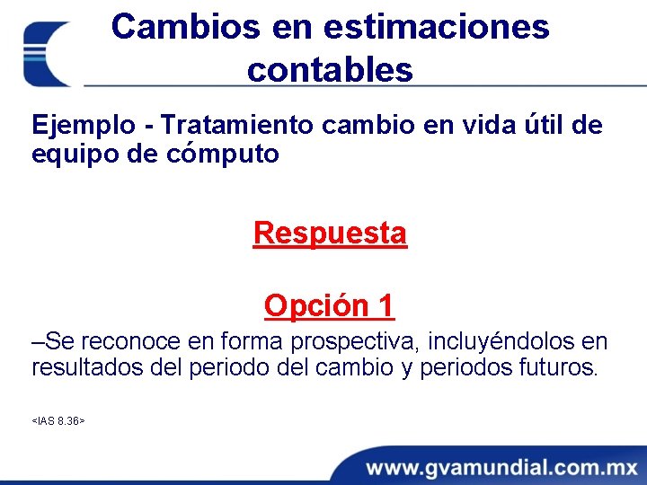 Cambios en estimaciones contables Ejemplo - Tratamiento cambio en vida útil de equipo de