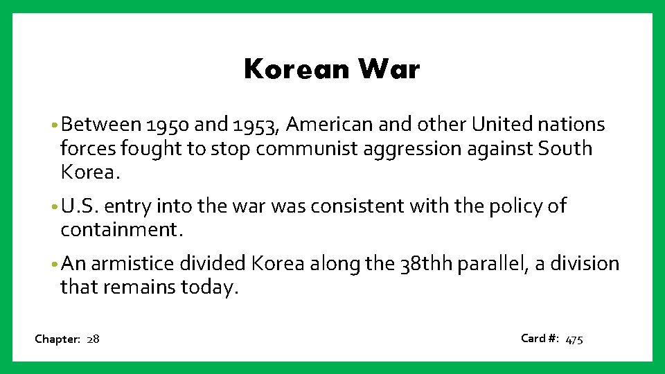 Korean War • Between 1950 and 1953, American and other United nations forces fought