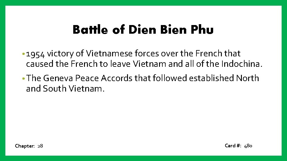 Battle of Dien Bien Phu • 1954 victory of Vietnamese forces over the French