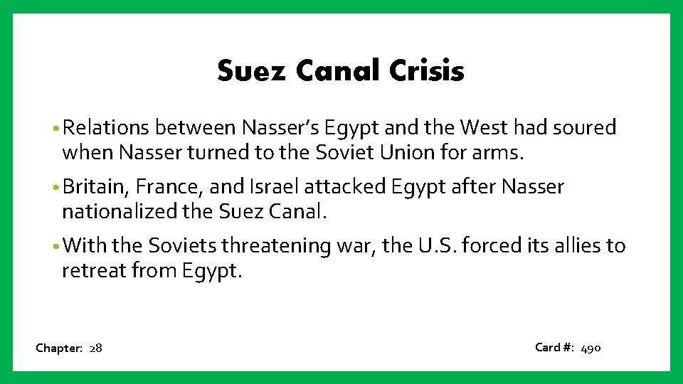 Suez Canal Crisis • Relations between Nasser’s Egypt and the West had soured when