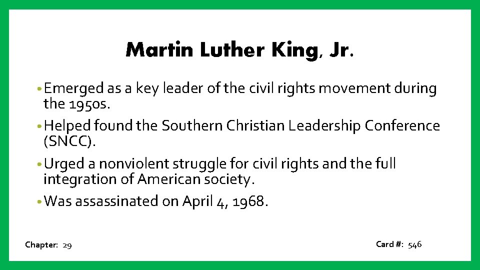 Martin Luther King, Jr. • Emerged as a key leader of the civil rights