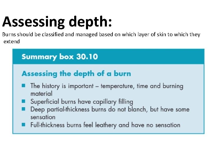 Assessing depth: Burns should be classified and managed based on which layer of skin
