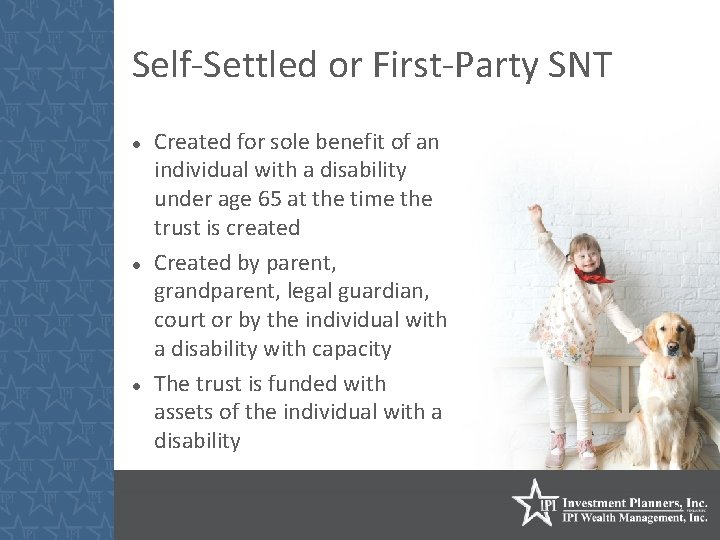 Self-Settled or First-Party SNT Created for sole benefit of an individual with a disability