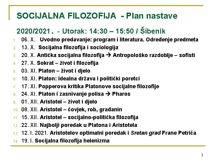 SOCIJALNA FILOZOFIJA - Plan nastave . 2020/2021 - Utorak: 14: 30 – 15: 50
