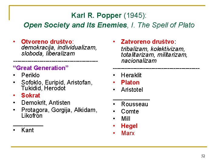 Karl R. Popper (1945): Open Society and Its Enemies, I. The Spell of Plato