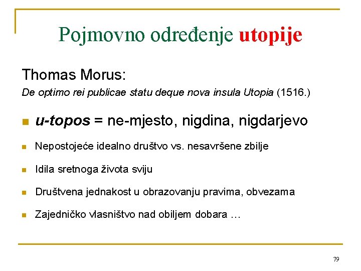 Pojmovno određenje utopije Thomas Morus: De optimo rei publicae statu deque nova insula Utopia