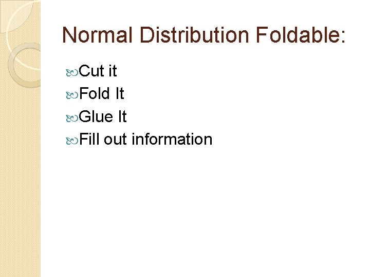 Normal Distribution Foldable: Cut it Fold It Glue It Fill out information 