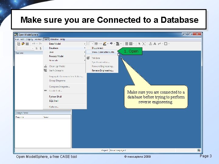 Make sure you are Connected to a Database 1. Open Make sure you are