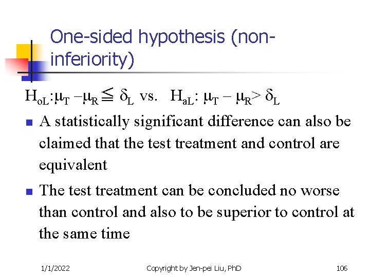One-sided hypothesis (noninferiority) Ho. L: T – R≦ L vs. Ha. L: T – One-sided hypothesis (noninferiority) Ho. L: T – R≦ L vs. Ha. L: T –