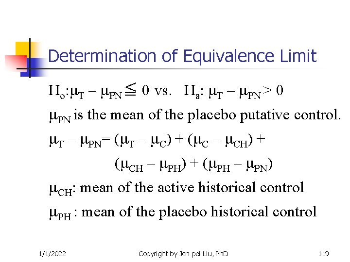 Determination of Equivalence Limit Ho: T – PN≦ 0 vs. Ha: T – PN Determination of Equivalence Limit Ho: T – PN≦ 0 vs. Ha: T – PN