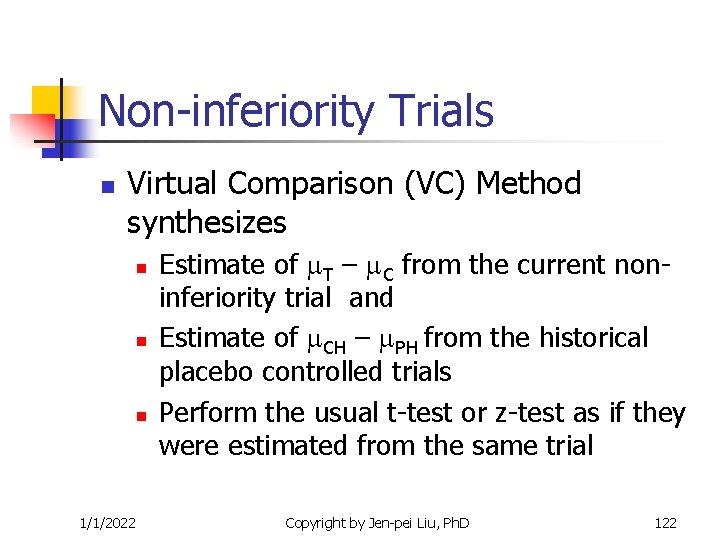 Non-inferiority Trials n Virtual Comparison (VC) Method synthesizes n n n 1/1/2022 Estimate of Non-inferiority Trials n Virtual Comparison (VC) Method synthesizes n n n 1/1/2022 Estimate of
