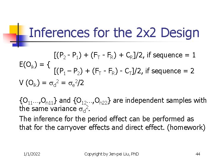 Inferences for the 2 x 2 Design E(Oik) = { [(P 2 - P Inferences for the 2 x 2 Design E(Oik) = { [(P 2 - P