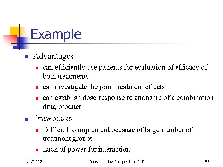 Example n Advantages n n can efficiently use patients for evaluation of efficacy of Example n Advantages n n can efficiently use patients for evaluation of efficacy of
