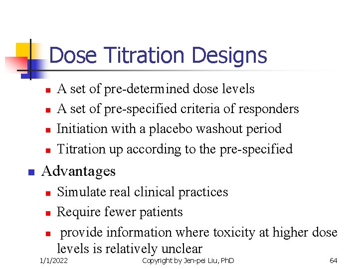 Dose Titration Designs n n n A set of pre-determined dose levels A set Dose Titration Designs n n n A set of pre-determined dose levels A set