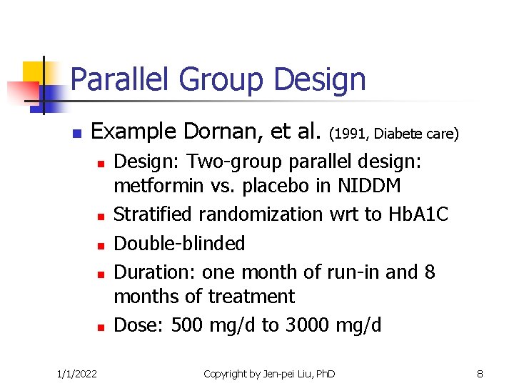 Parallel Group Design n Example Dornan, et al. n n n 1/1/2022 (1991, Diabete Parallel Group Design n Example Dornan, et al. n n n 1/1/2022 (1991, Diabete