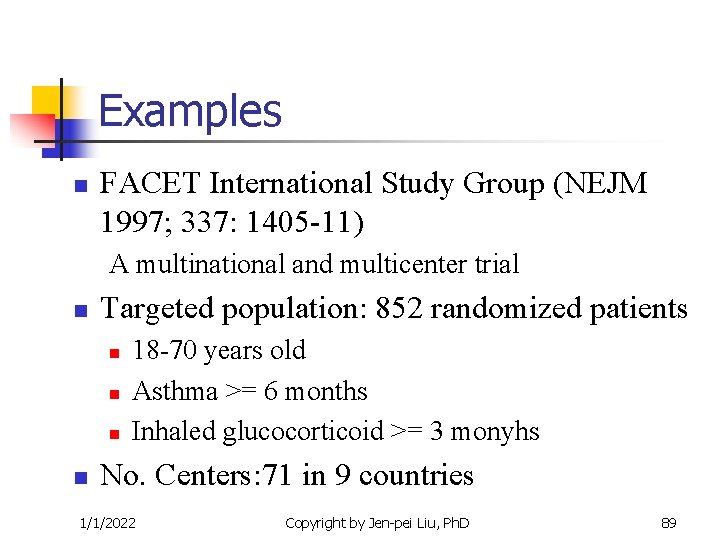 Examples n FACET International Study Group (NEJM 1997; 337: 1405 -11) A multinational and Examples n FACET International Study Group (NEJM 1997; 337: 1405 -11) A multinational and